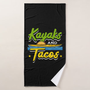 Kayaking - Kayaks and Tacos Funny Kayaking Bath Towel