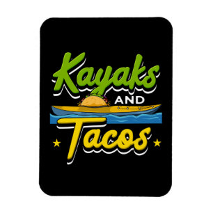 Kayaking - Kayaks and Tacos Funny Kayaking Magnet