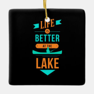 Kayaking Life Is Better At The Lake Ceramic Ornament