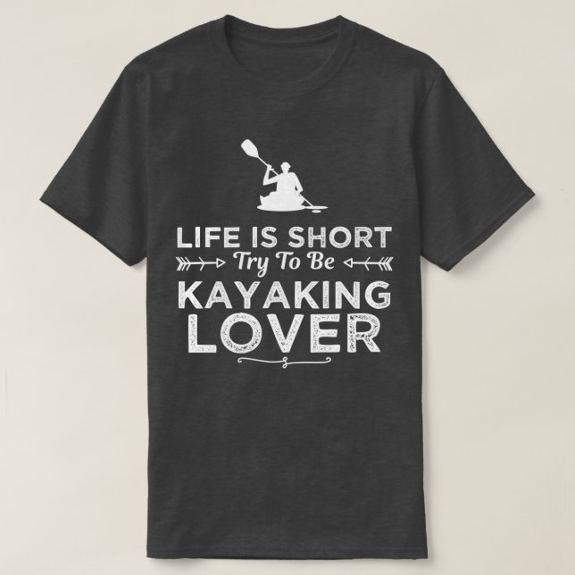 Kayaking Lover Funny Design For Gift  (2)  T-Shirt (Design Front)