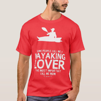 Kayaking Lover Mum Funny Design For Gift  T-Shirt