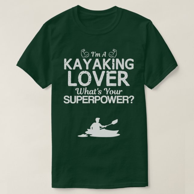 Kayaking Lover Super Funny Design For Gift  T-Shirt (Design Front)