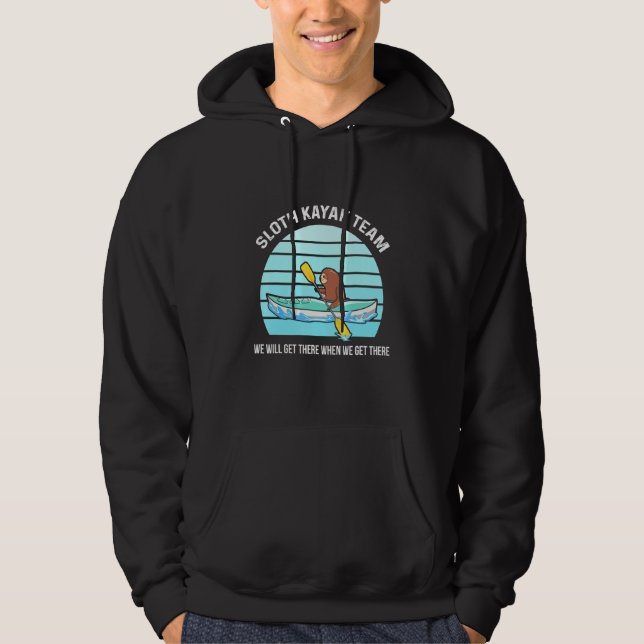 Kayaking Quote For A River Kayaker Hoodie (Front)