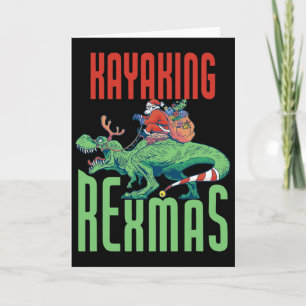 Kayaking Rexmas T-rex Dinosaur Christmas Holiday K Card