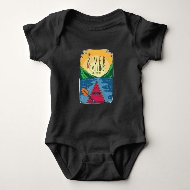 Kayaking - River Is Calling And I Must Go Baby Bodysuit (Front)