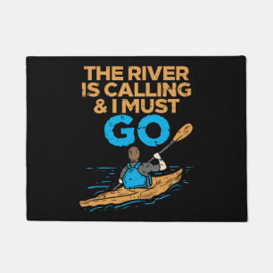 Kayaking - River Is Calling And I Must Go Doormat