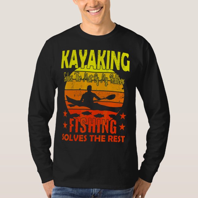Kayaking Solves The Most Of My Problems 1 T-Shirt (Front)