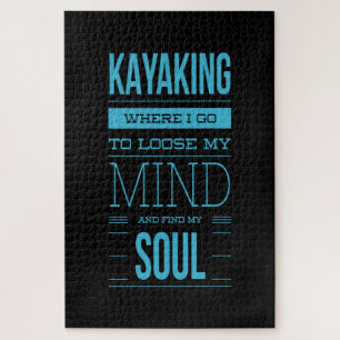 Kayaking Where I Go To Loose My Mind Jigsaw Puzzle
