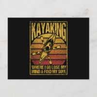 Kayaking Where I lose my mind Funny