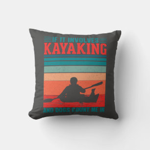 Kayaks and Dogs Count Me In Cushion
