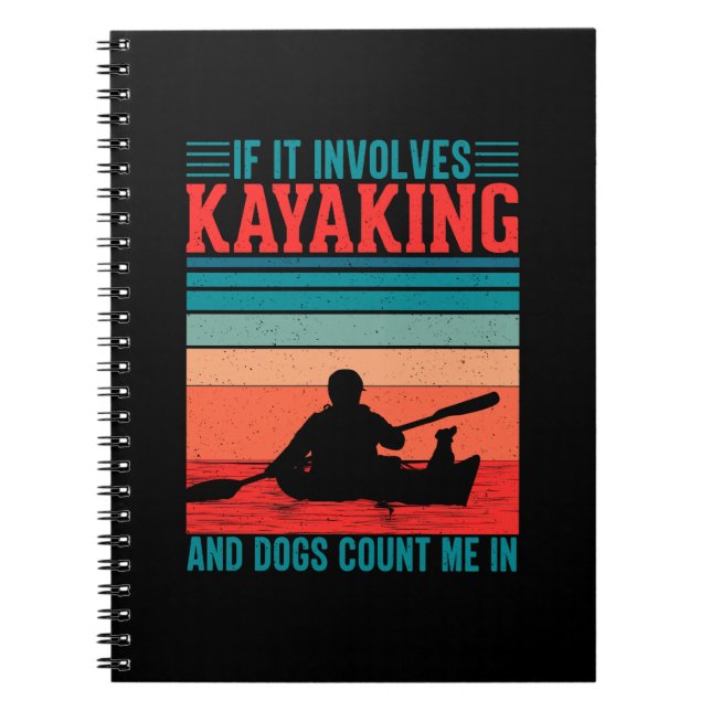 Kayaks and Dogs Count Me In Notebook (Front)