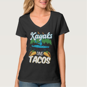 Kayaks and Tacos Tacos Kayaks T-Shirt