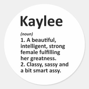 Kaylee Definition Personalised Name Funny Christma Classic Round Sticker