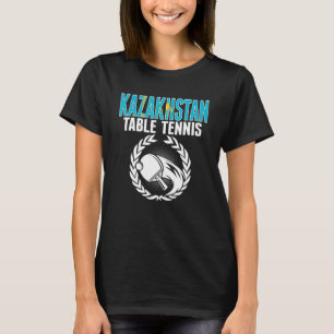 Kazakhstan Table Tennis Support Kazakhstani Ping T-Shirt