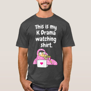 Kdrama Kpop Army Fan Bias Korean Drama Watching  T T-Shirt