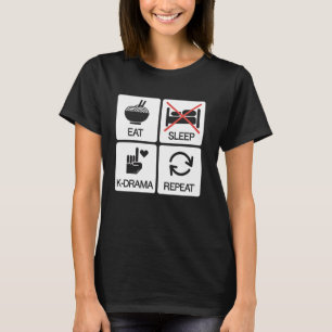 KDrama Lover Eat Sleep KDrama Repeat Funny Korean  T-Shirt