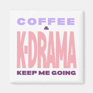 Kdrama Lover Magnet Coffee Lover Korean Drama Gift