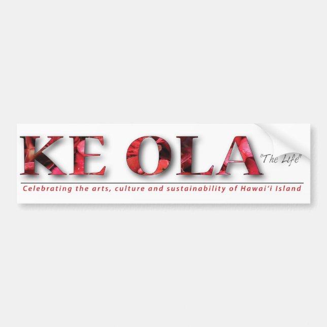 Ke Ola Bumper Sticker (Front)