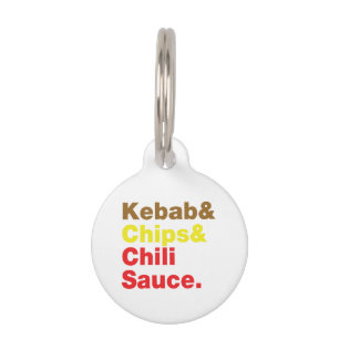 Kebab & Chips & Chilli Sauce. Pet Tag