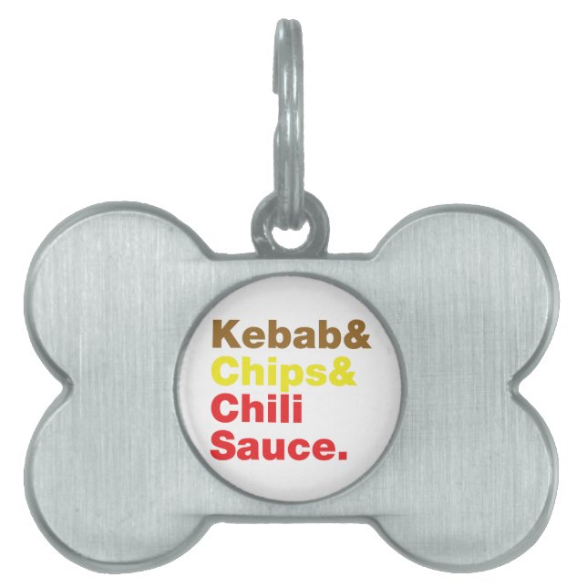Kebab & Chips & Chilli Sauce. Pet Tag (Front)