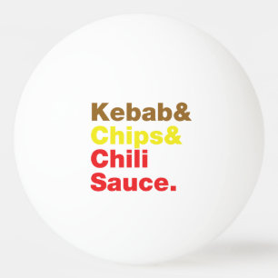 Kebab & Chips & Chilli Sauce. Ping Pong Ball