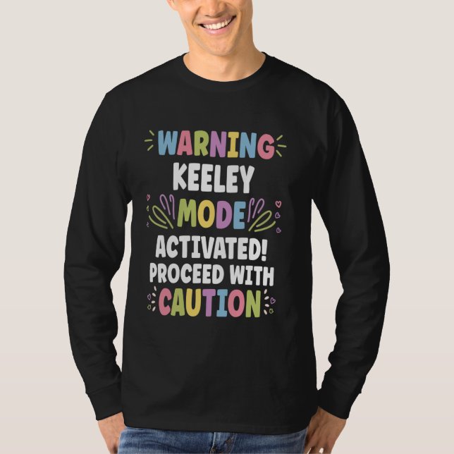 KEELEY Personalised Name Funny Cute Custom KEELEY  T-Shirt (Front)