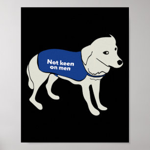 Keen On Men Dog Wearing A Warning Vest Jacket  Poster