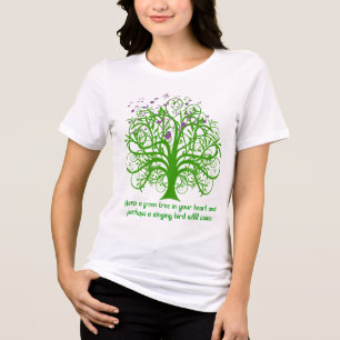 Keep A Green Tree In Your Heart and perhaps Tri-Blend Shirt