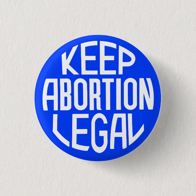 Keep Abortion Legal 3 Cm Round Badge (Front)