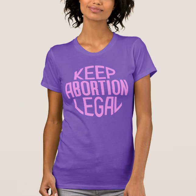 Keep Abortion Legal T-Shirt (Front)