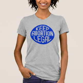 Keep Abortion Legal T-Shirt