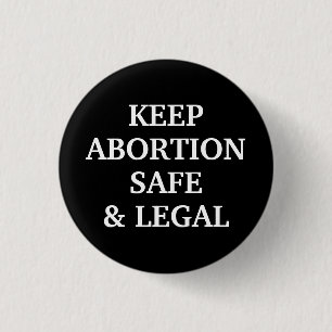 Keep abortion safe and legal black white simple 3 cm round badge