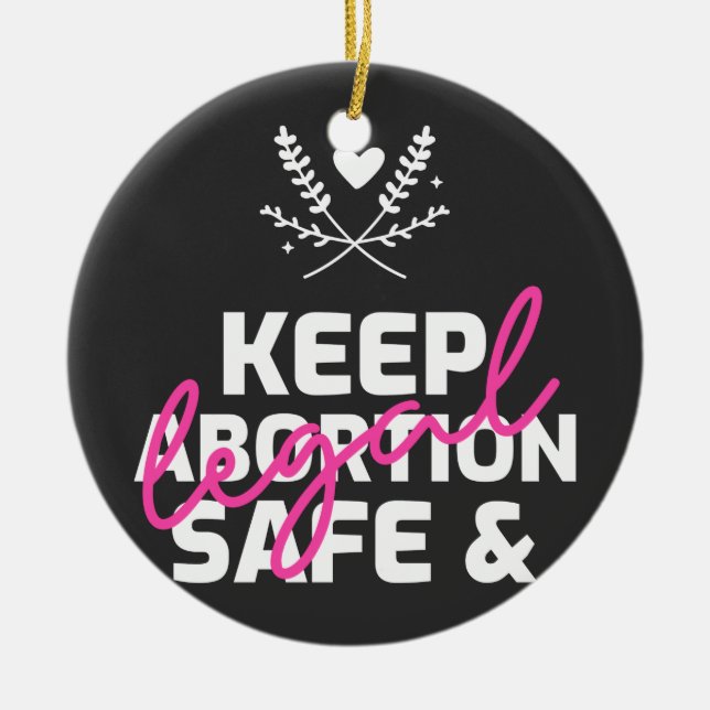 Keep Abortion Safe And Legal   Ceramic Tree Decoration (Front)