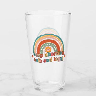 Keep Abortion Safe And Legal Glass