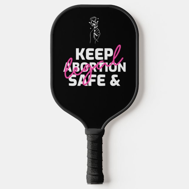 Keep Abortion Safe And Legal   Pickleball Paddle (Front)