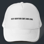 Keep abortion safe and legal white minimalist  trucker hat<br><div class="desc">Keep abortion safe and legal. Mind your own uterus. My uterus, my choice. My body, my choice, Pro choice black and white custom text minimalist modern trucker hat. minimalist modern simple elegant style. Pro choice abortion-rights movement is a sociopolitical movement in the United States supporting the view that a woman...</div>