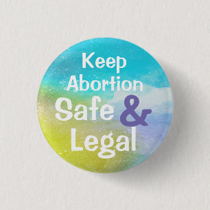 Keep Abortion Safe & Legal 3 Cm Round Badge