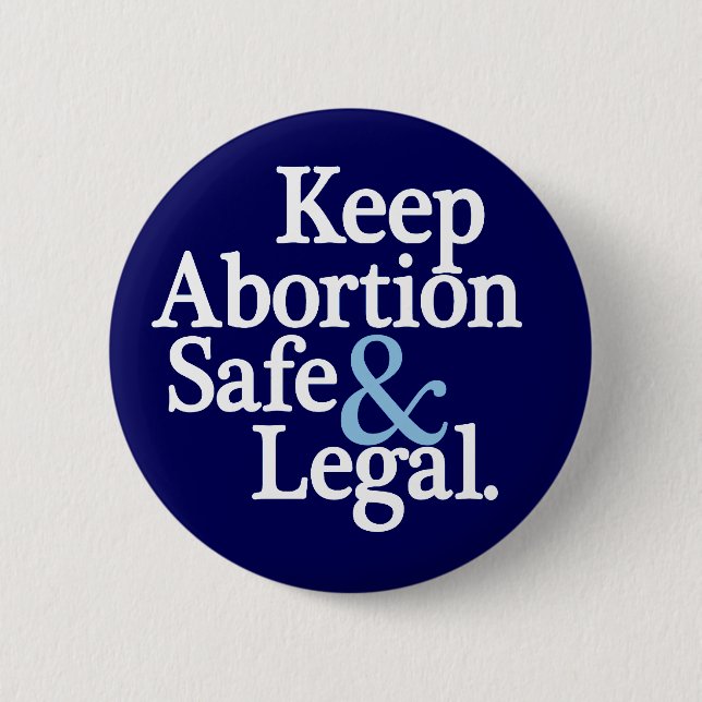 Keep Abortion Safe & Legal Button (Front)