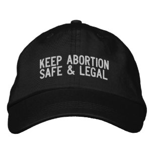 Keep abortion safe & legal Pro abortion black Embroidered Hat