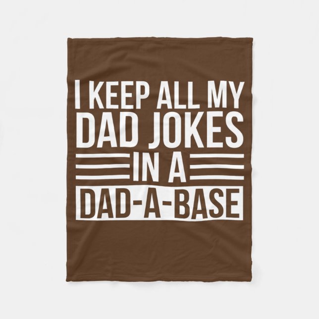 Keep All My Dad Joke In Dad A Base Funny Dad Best Fleece Blanket (Front)