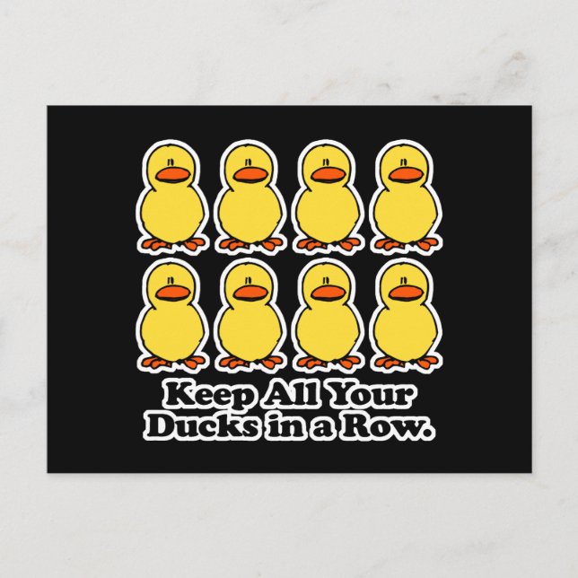 Keep All Your Ducks in a Row Postcard (Front)