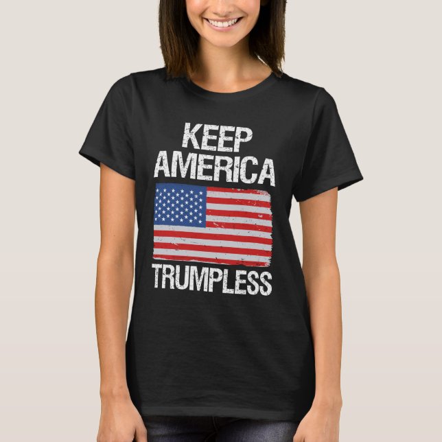 Keep America Trumpless III T-Shirt (Front)