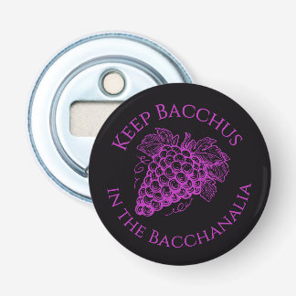 Keep Bacchus in the Bacchanalia magnetic bottle Opener