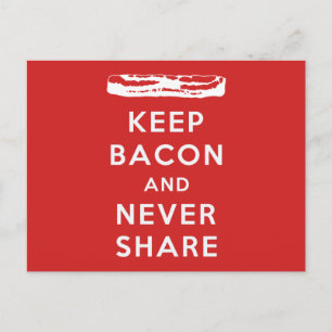Keep Bacon And Never Share Postcard