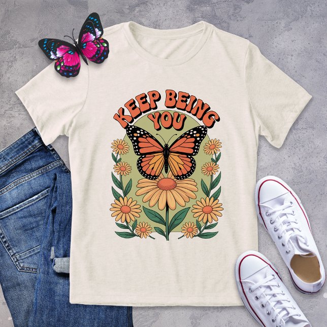 Keep Being You Monarch Butterfly Retro Shirt (Creator Uploaded)
