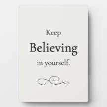 Keep Believing in Yourself – Encouragement Plaque