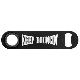 Keep Bouncin'