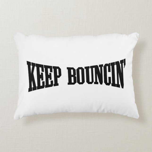 Keep Bouncin' Decorative Cushion (Front)