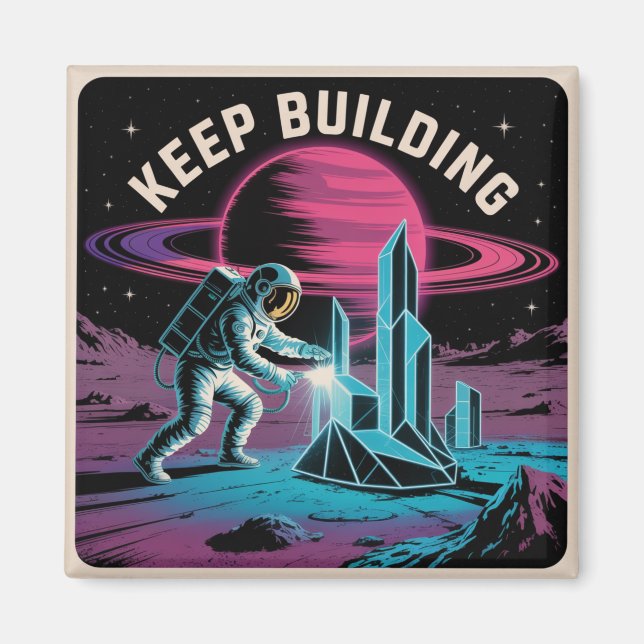 Keep Building Magnet (Front)