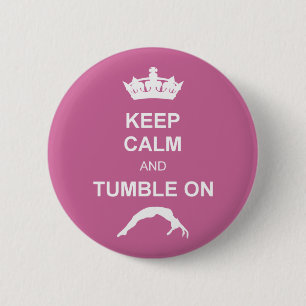 Keep cale and Tumble 6 Cm Round Badge